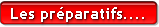 Préparatifs...